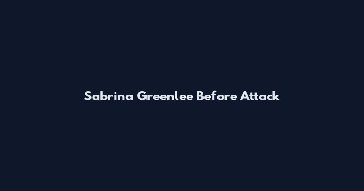 Sabrina Greenlee Before Attack