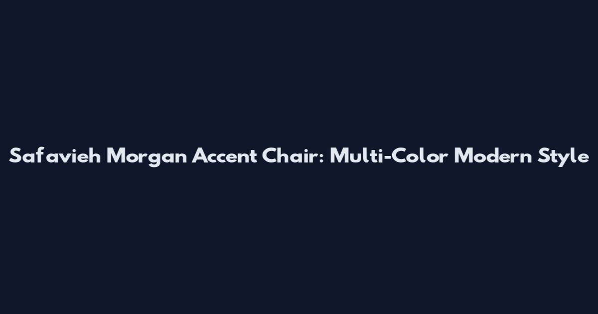 Safavieh Morgan Accent Chair: Multi-Color Modern Style