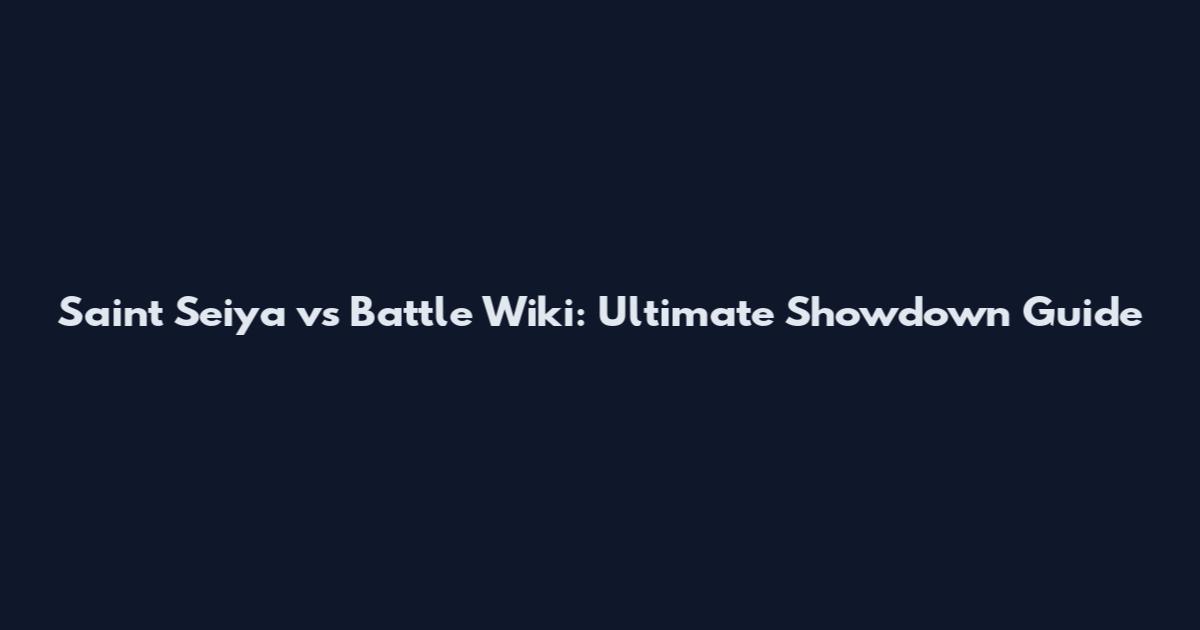 Saint Seiya vs Battle Wiki: Ultimate Showdown Guide