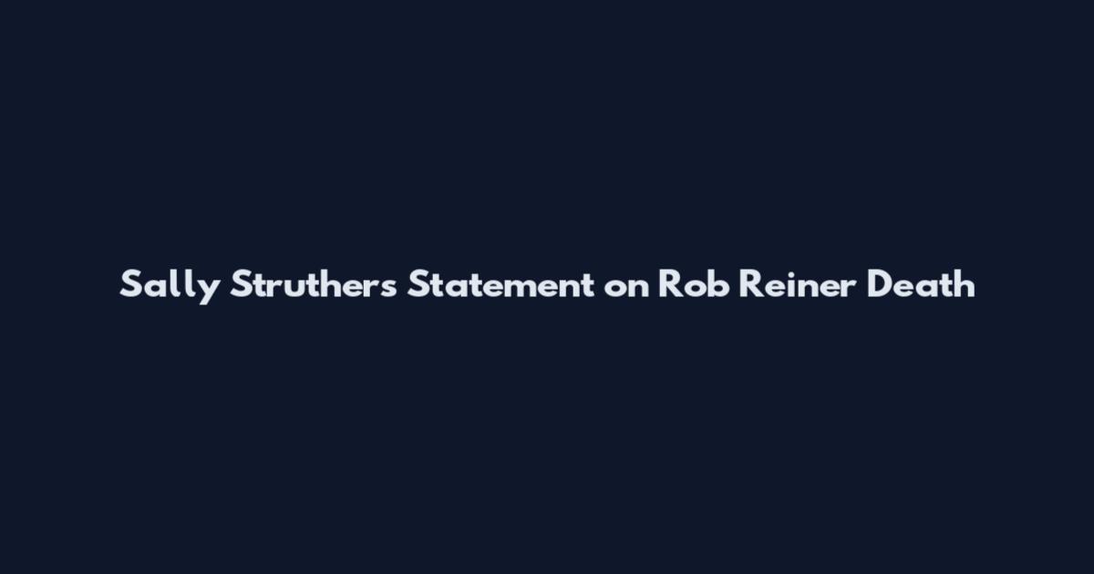 Sally Struthers Statement on Rob Reiner Death