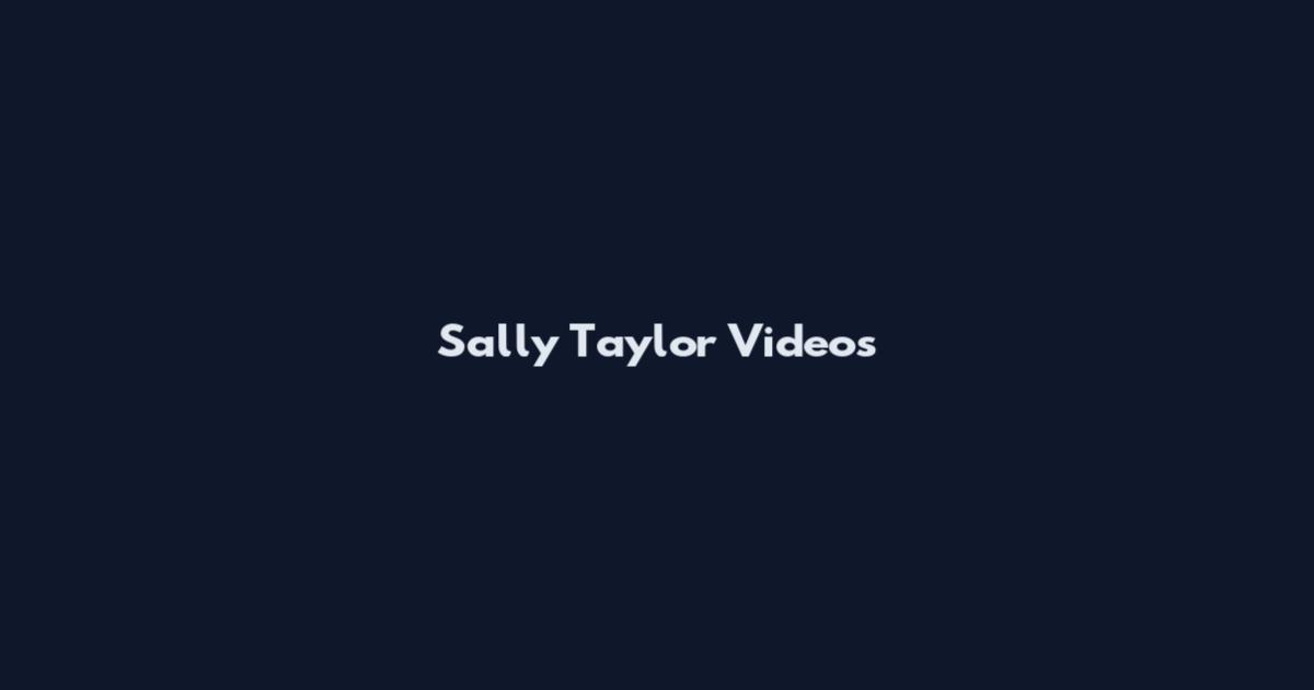Sally Taylor Videos