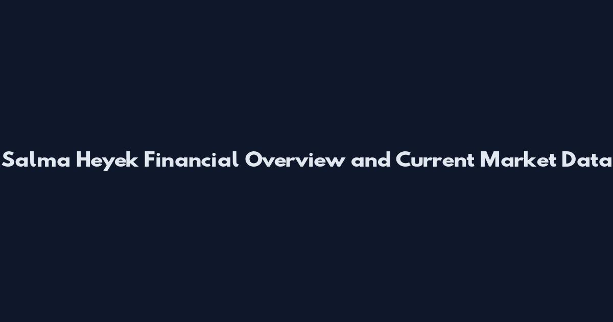 Salma Heyek Financial Overview and Current Market Data