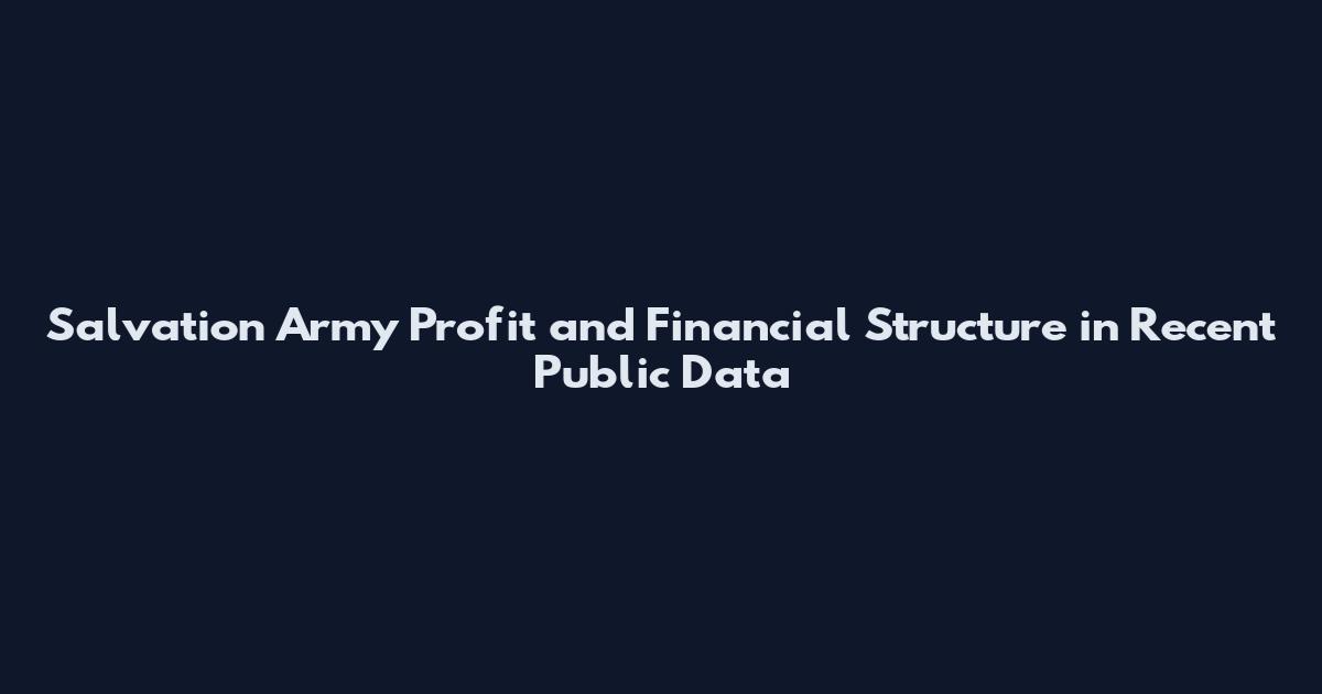 Salvation Army Profit and Financial Structure in Recent Public Data