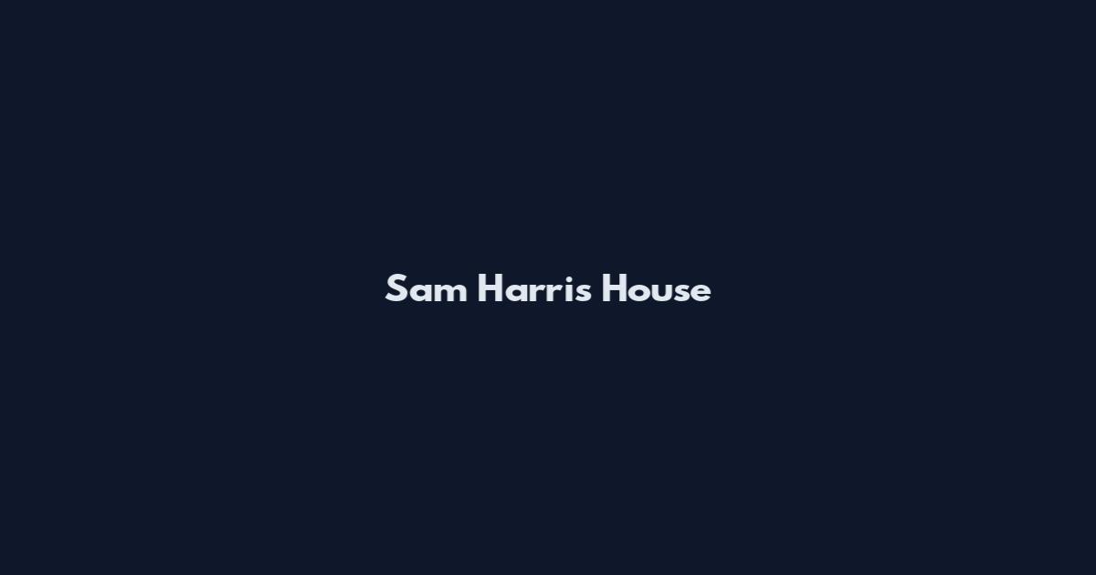 Sam Harris House