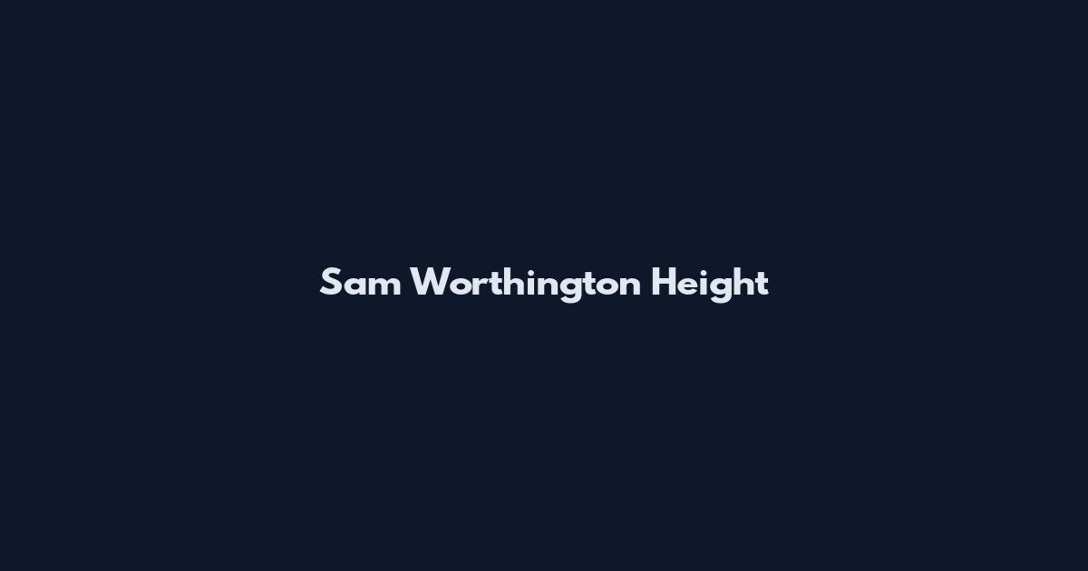Sam Worthington Height