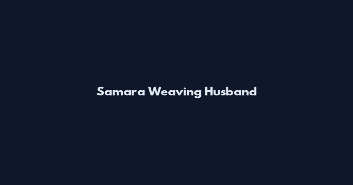 Samara Weaving Husband