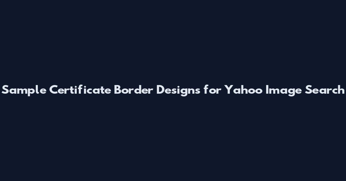 Sample Certificate Border Designs for Yahoo Image Search