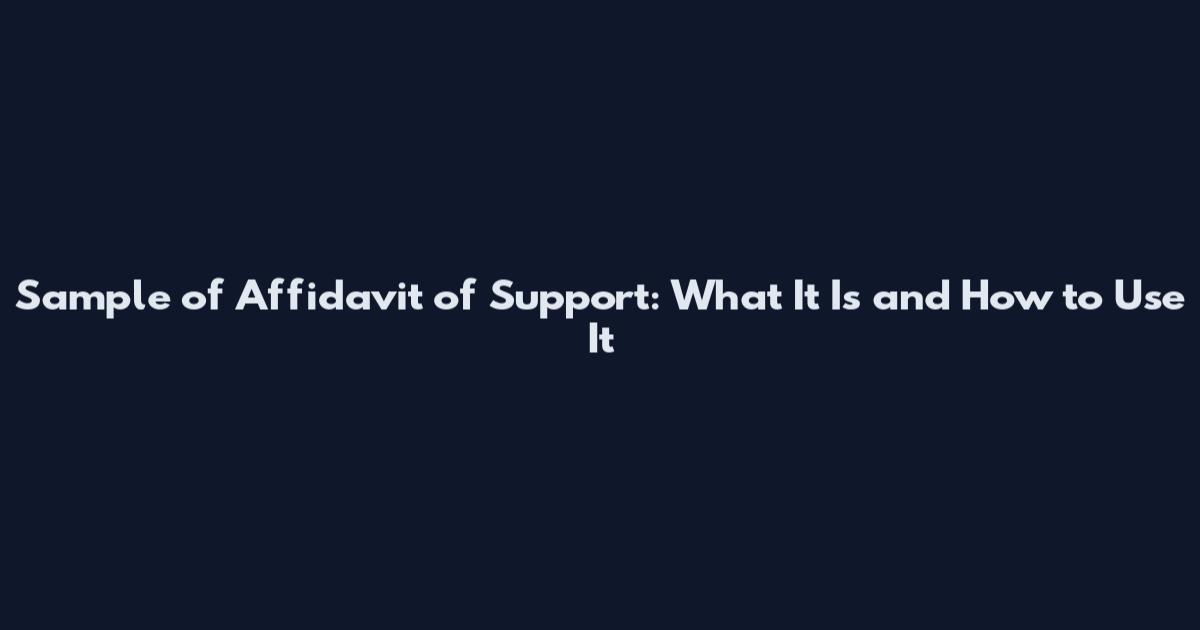 Sample of Affidavit of Support: What It Is and How to Use It