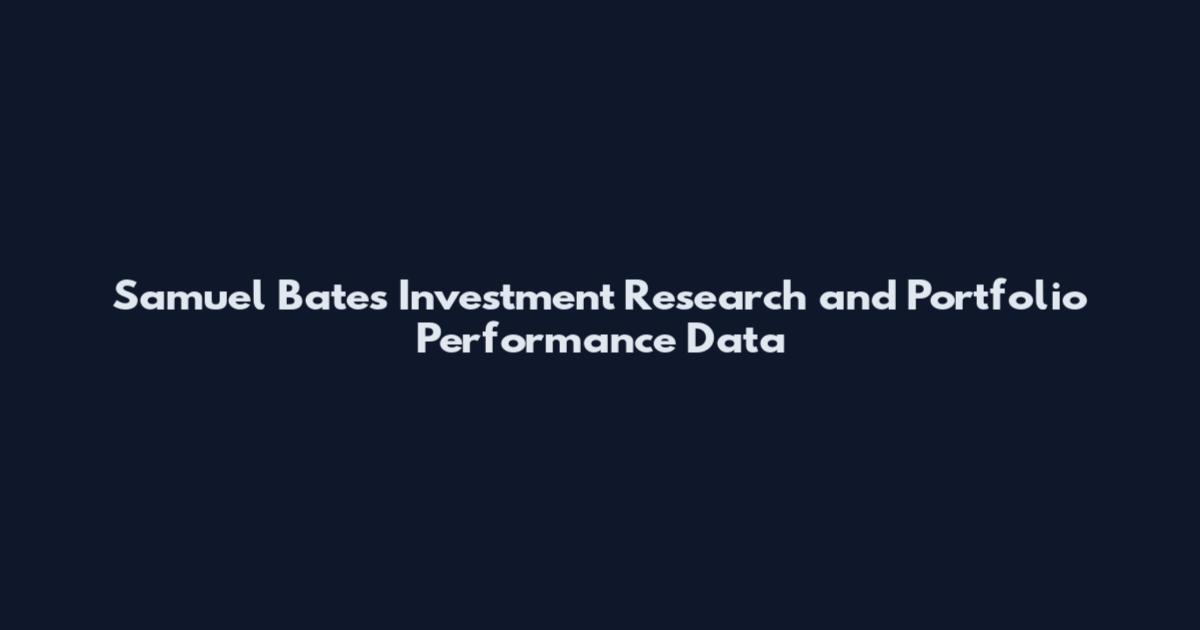 Samuel Bates Investment Research and Portfolio Performance Data