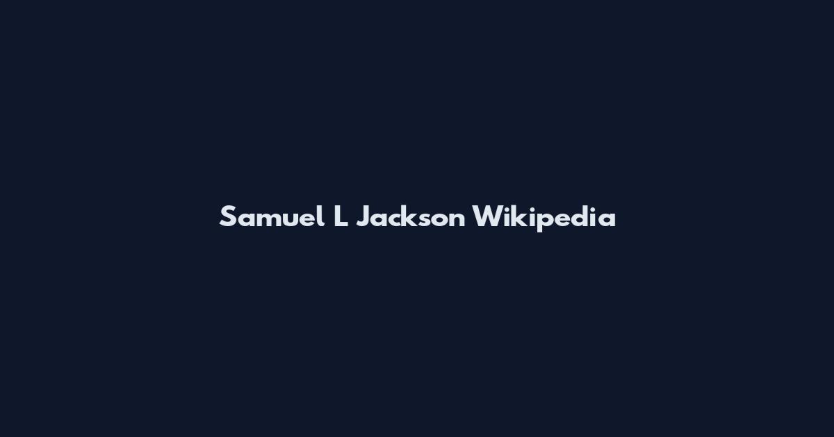 Samuel L Jackson Wikipedia