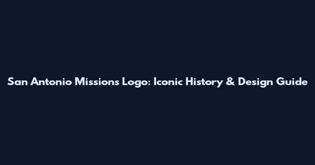 San Antonio Missions Logo: Iconic History & Design Guide
