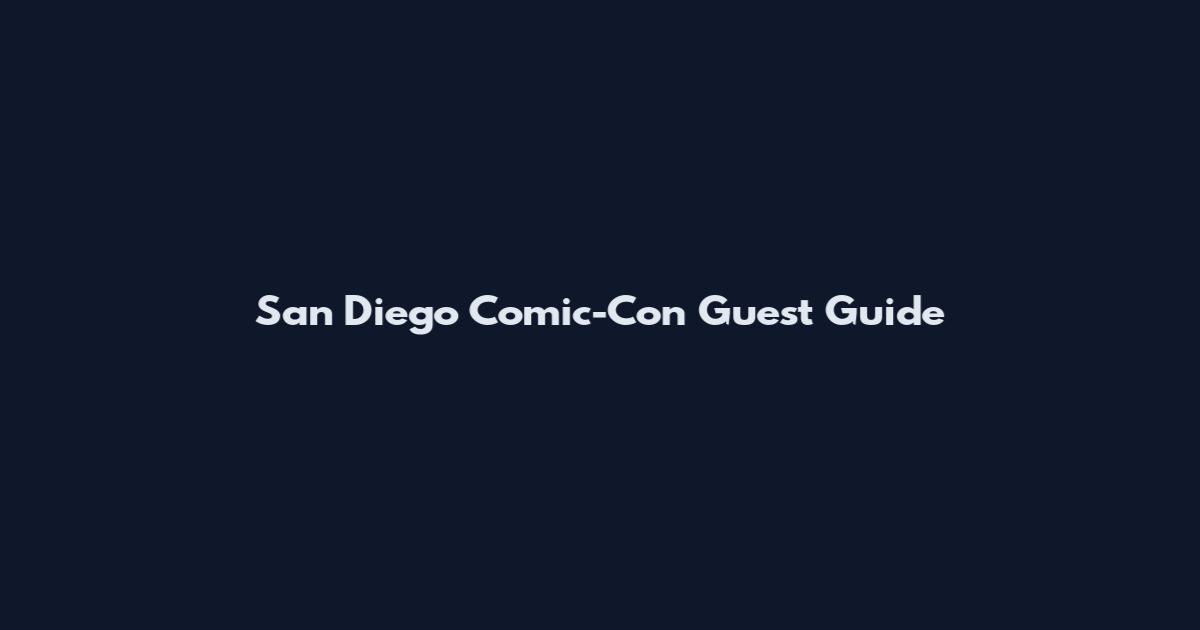 San Diego Comic-Con Guest Guide