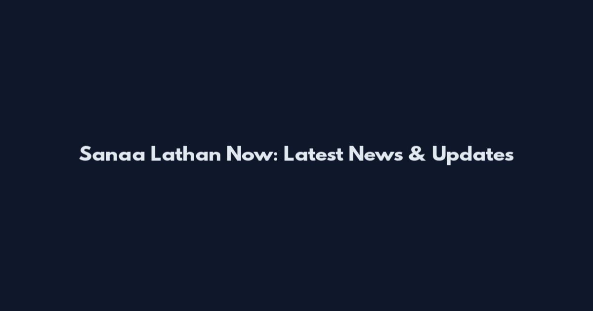 Sanaa Lathan Now: Latest News & Updates