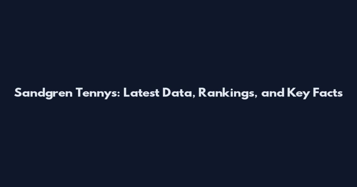 Sandgren Tennys: Latest Data, Rankings, and Key Facts