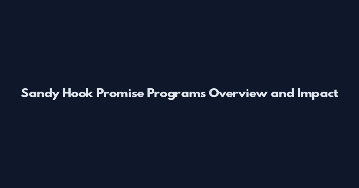 Sandy Hook Promise Programs Overview and Impact