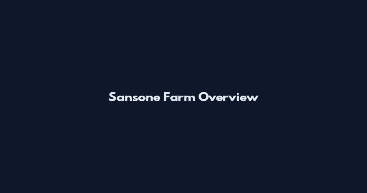 Sansone Farm Overview