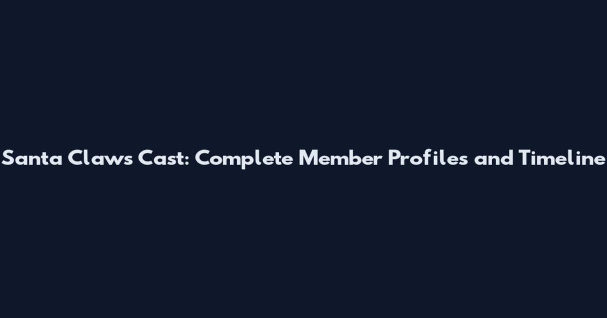 Santa Claws Cast: Complete Member Profiles and Timeline