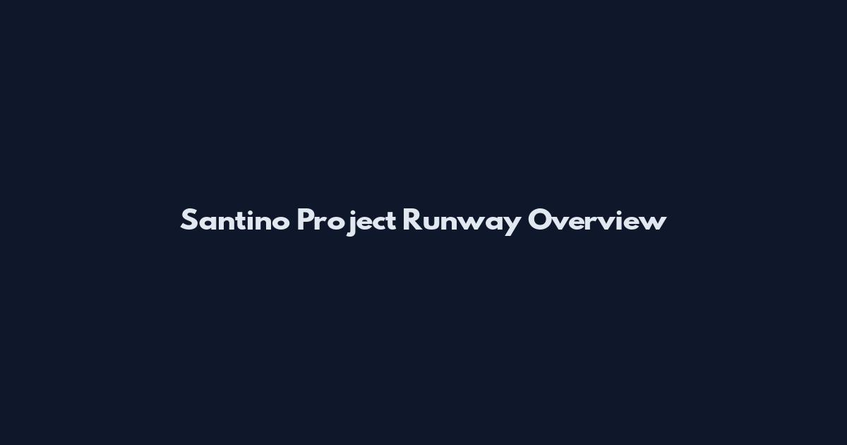 Santino Project Runway Overview