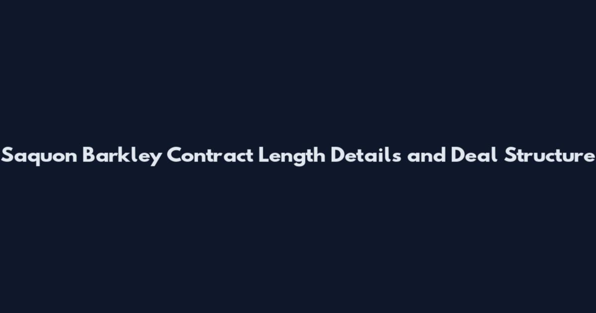 Saquon Barkley Contract Length Details and Deal Structure