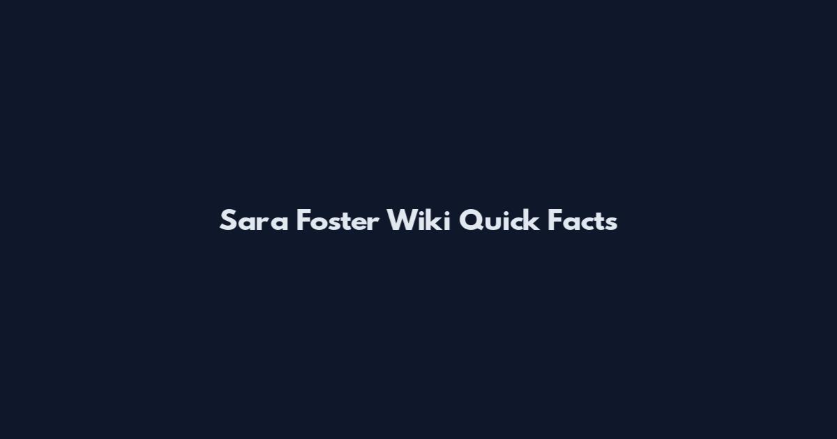 Sara Foster Wiki Quick Facts