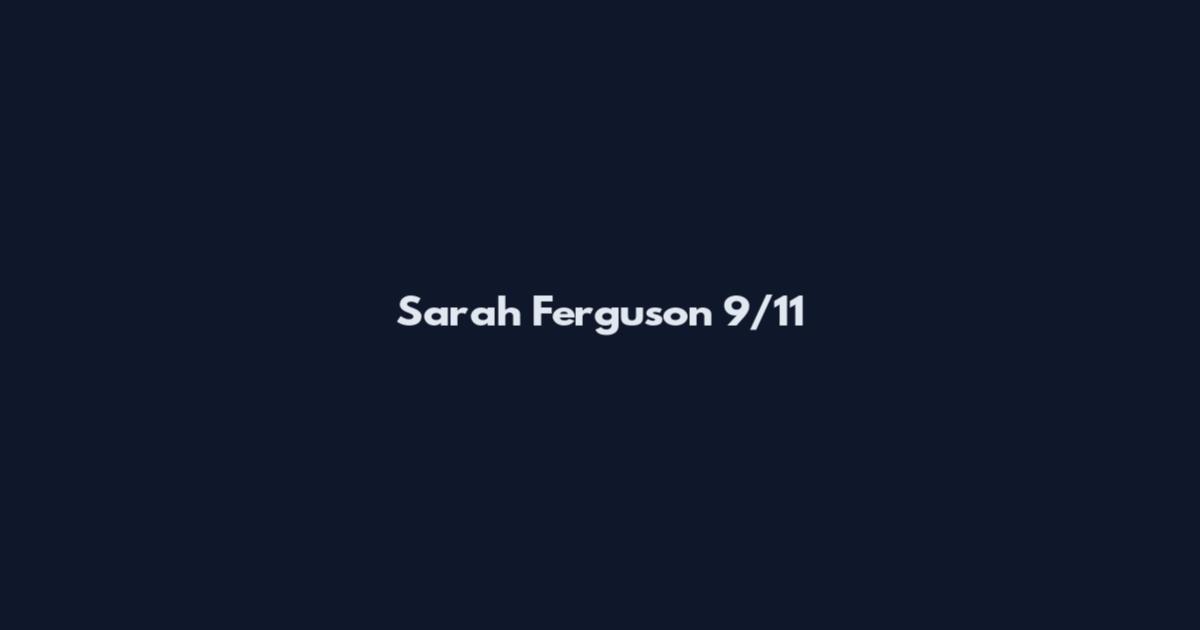 Sarah Ferguson 9/11