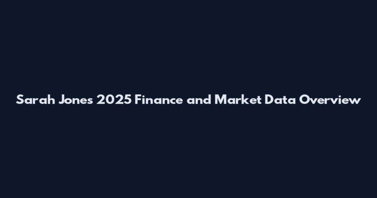 Sarah Jones 2025 Finance and Market Data Overview