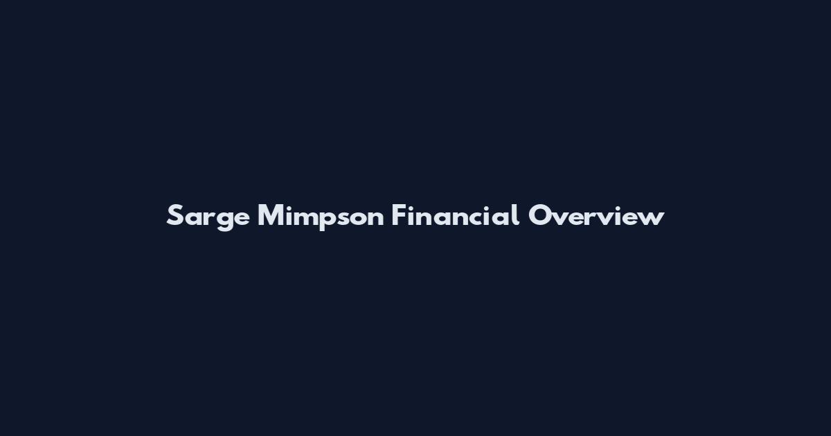 Sarge Mimpson Financial Overview