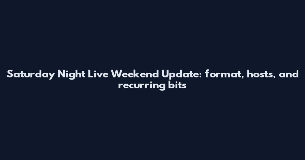 Saturday Night Live Weekend Update: format, hosts, and recurring bits