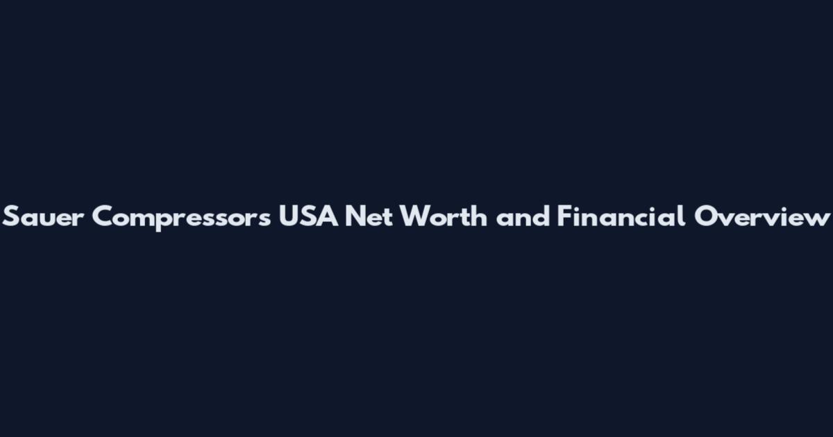 Sauer Compressors USA Net Worth and Financial Overview