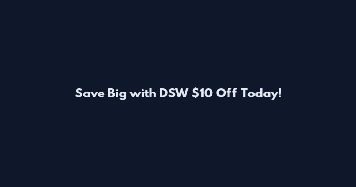 Save Big with DSW $10 Off Today!