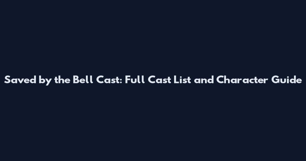 Saved by the Bell Cast: Full Cast List and Character Guide