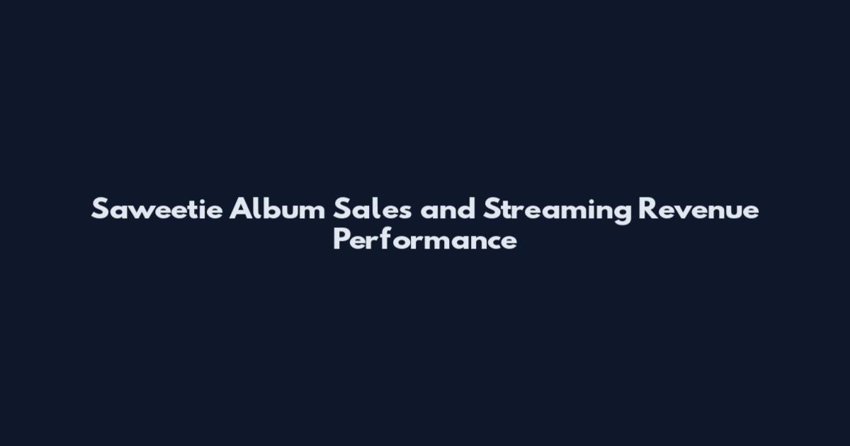 Saweetie Album Sales and Streaming Revenue Performance
