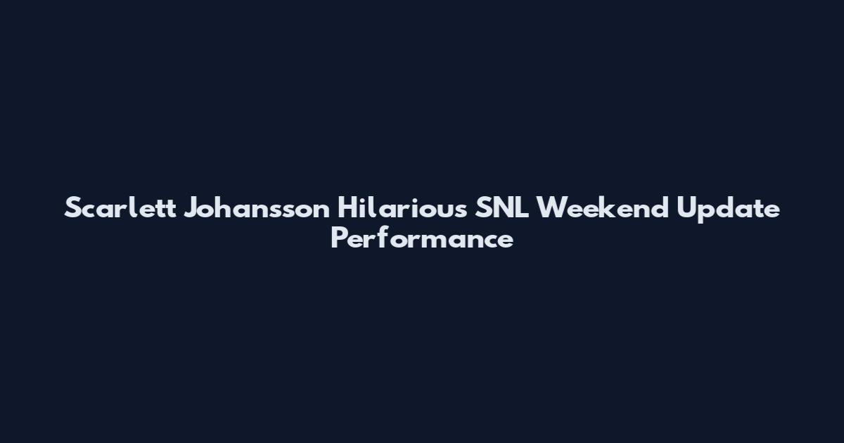 Scarlett Johansson Hilarious SNL Weekend Update Performance