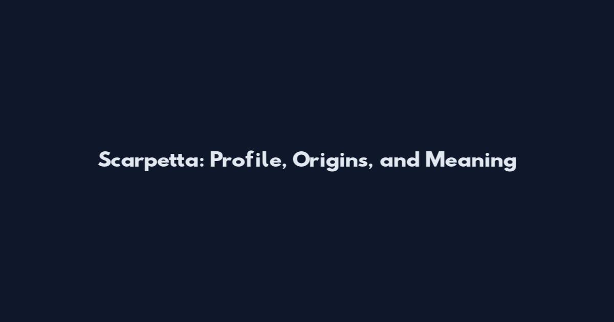Scarpetta: Profile, Origins, and Meaning