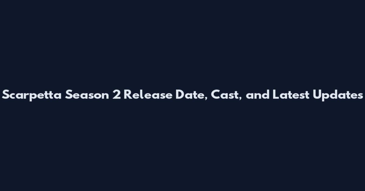 Scarpetta Season 2 Release Date, Cast, and Latest Updates