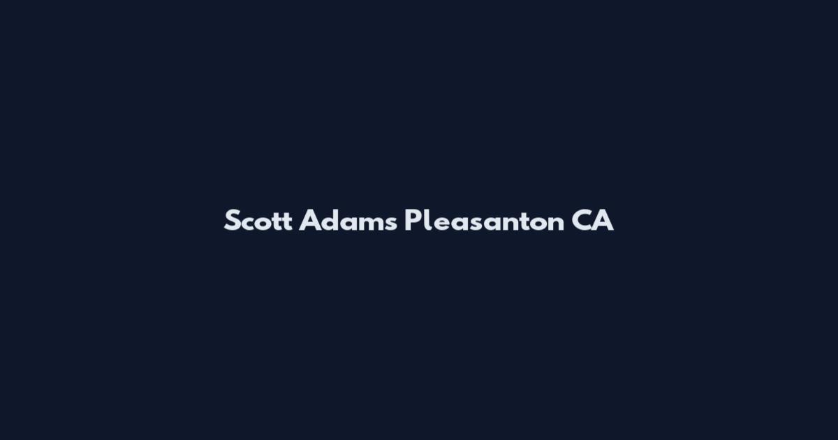 Scott Adams Pleasanton CA