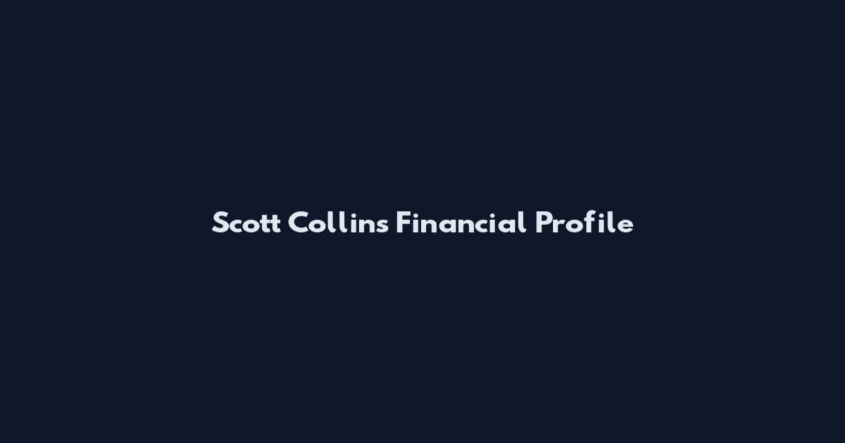 Scott Collins Financial Profile