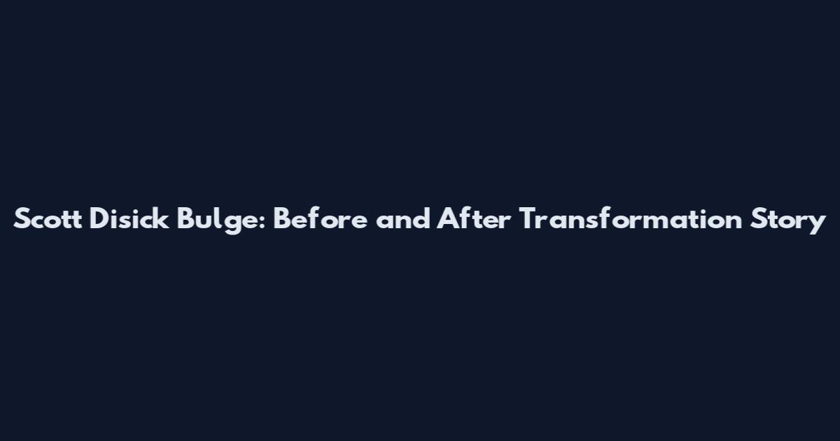 Scott Disick Bulge: Before and After Transformation Story