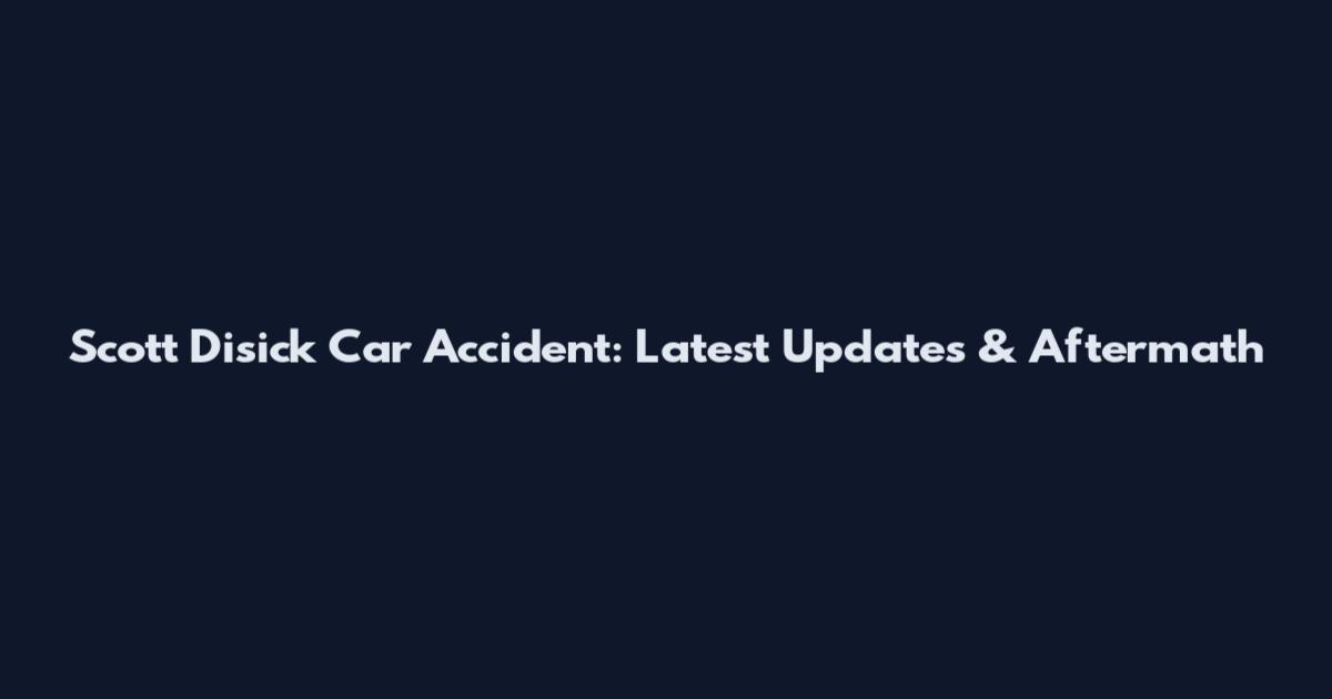 Scott Disick Car Accident: Latest Updates & Aftermath