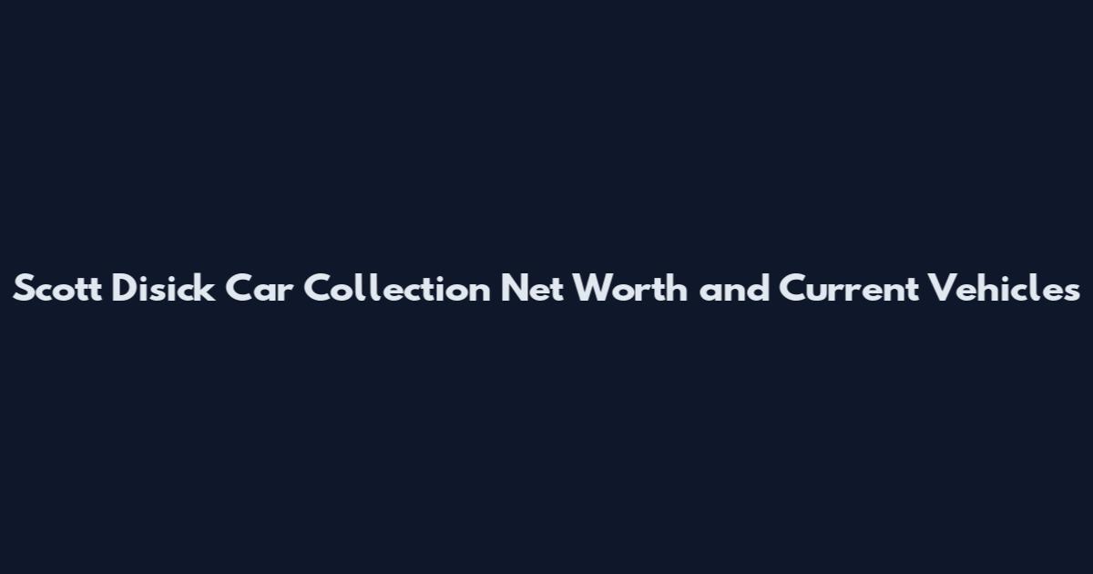 Scott Disick Car Collection Net Worth and Current Vehicles
