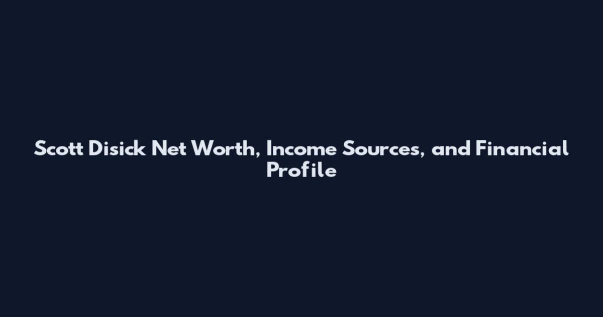 Scott Disick Net Worth, Income Sources, and Financial Profile