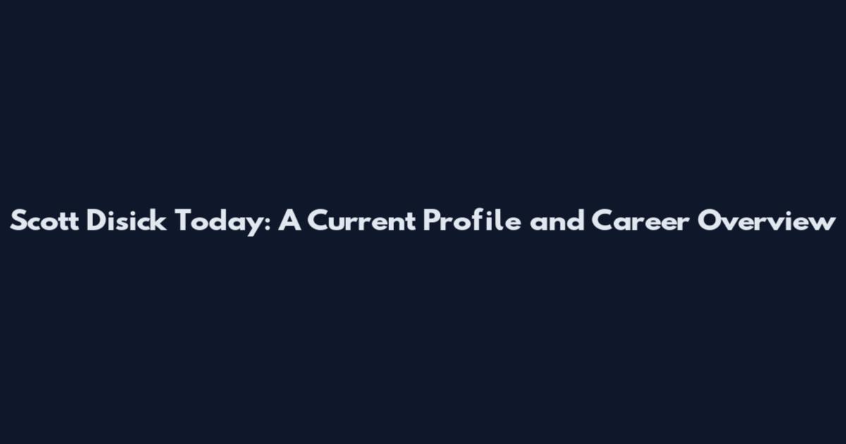 Scott Disick Today: A Current Profile and Career Overview