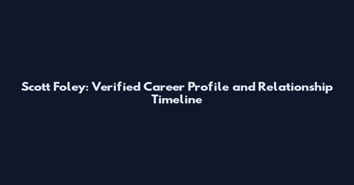 Scott Foley: Verified Career Profile and Relationship Timeline