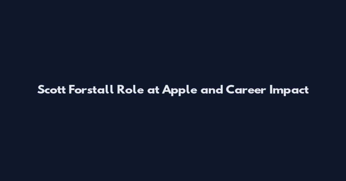 Scott Forstall Role at Apple and Career Impact