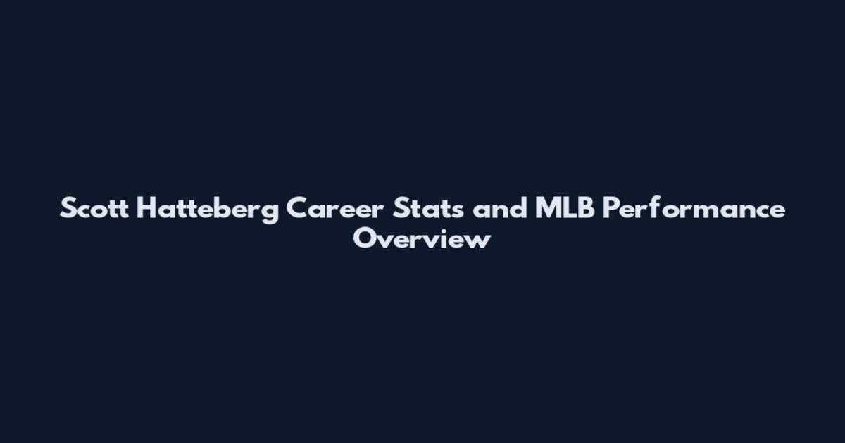 Scott Hatteberg Career Stats and MLB Performance Overview