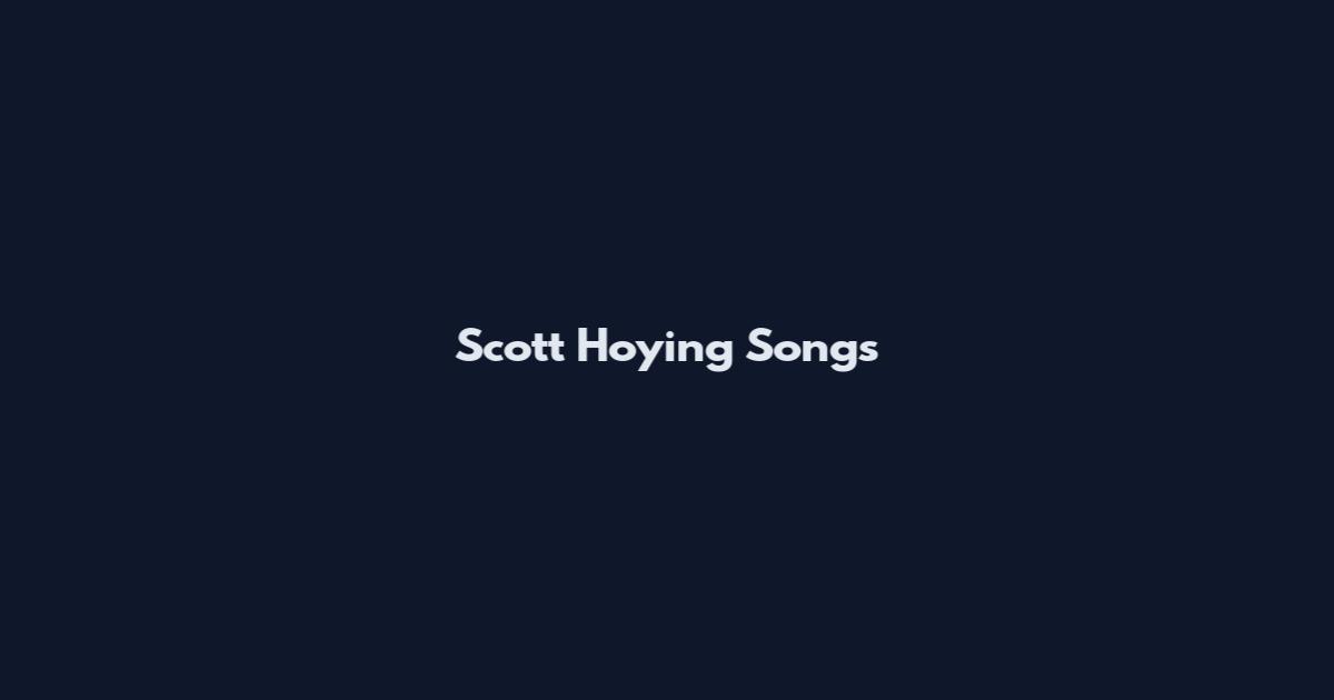 Scott Hoying Songs