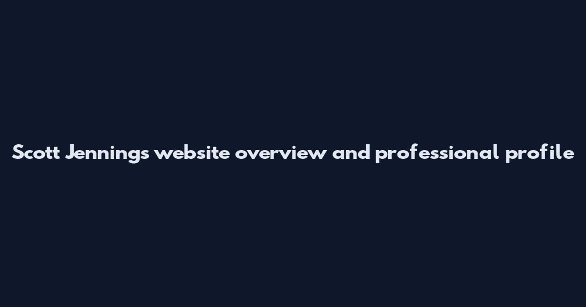 Scott Jennings website overview and professional profile