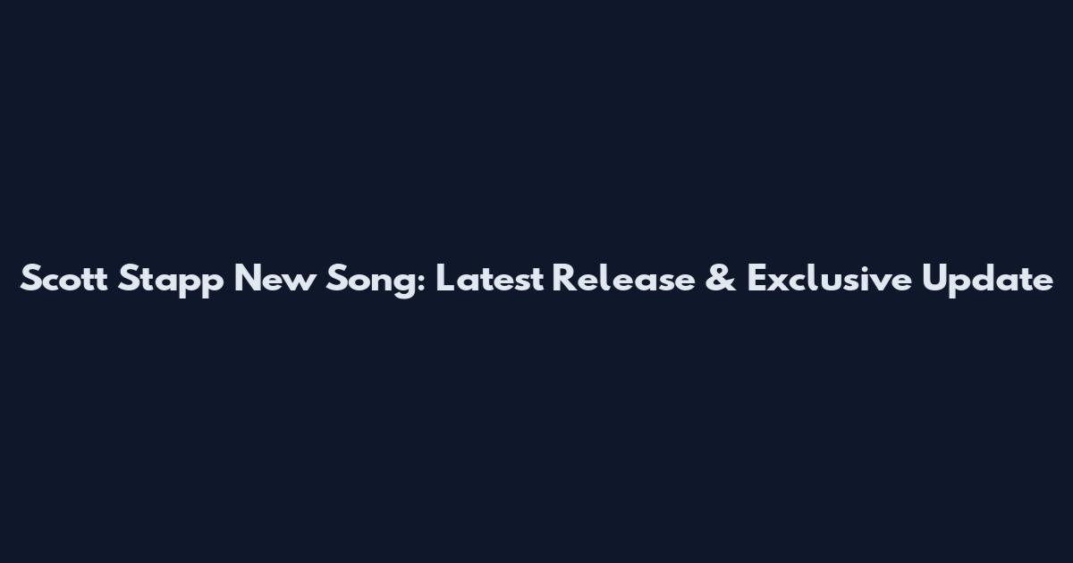 Scott Stapp New Song: Latest Release & Exclusive Update