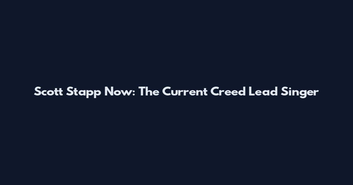 Scott Stapp Now: The Current Creed Lead Singer