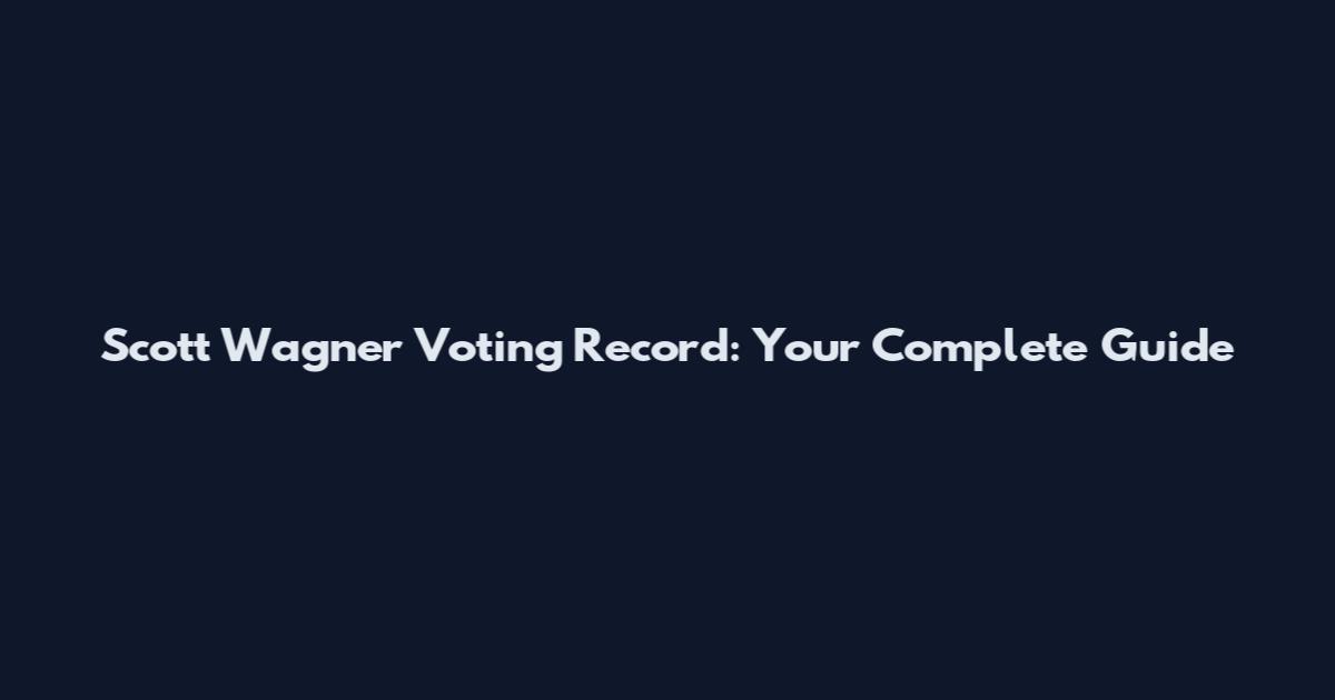 Scott Wagner Voting Record: Your Complete Guide